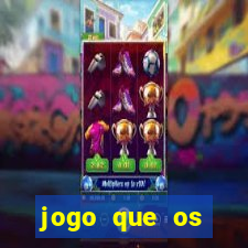 jogo que os famosos jogam para ganhar dinheiro